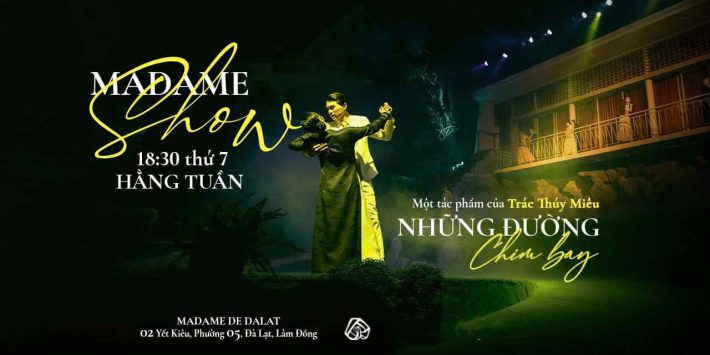 MADAME SHOW – NHỮNG ĐƯỜNG CHIM BAY
